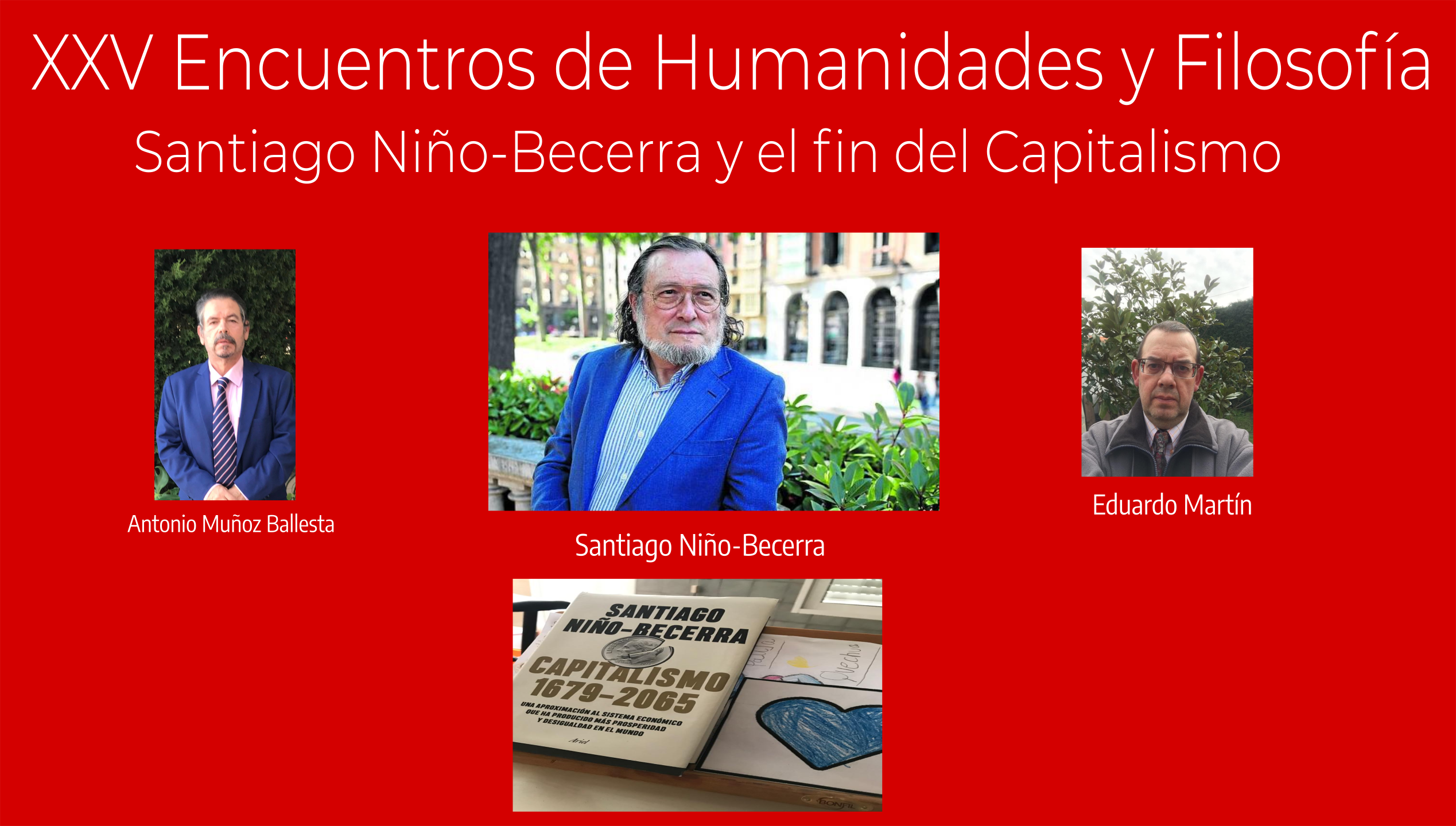 XXV Encuentros de Humanidades y Filosfofía, Santiago Niño-Becerra y el fin del Capitalismo (y del comunismo) 