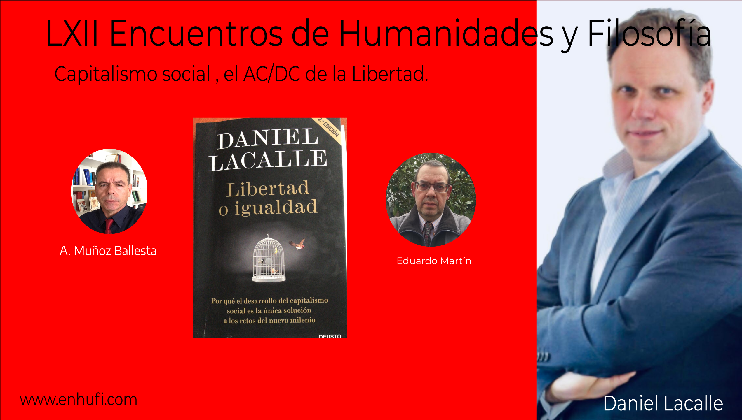 LXII Encuentros de Humanidades y Filosofía: Daniel Lacalle, capitalismo social , el AC/DC de la Libertad.