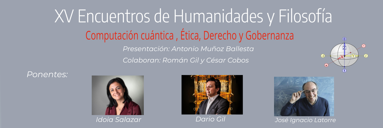 XV Encuentro de Humanidades y Filosofía con Idoia Salazar, Dario Gil, José Ignacio Latorre