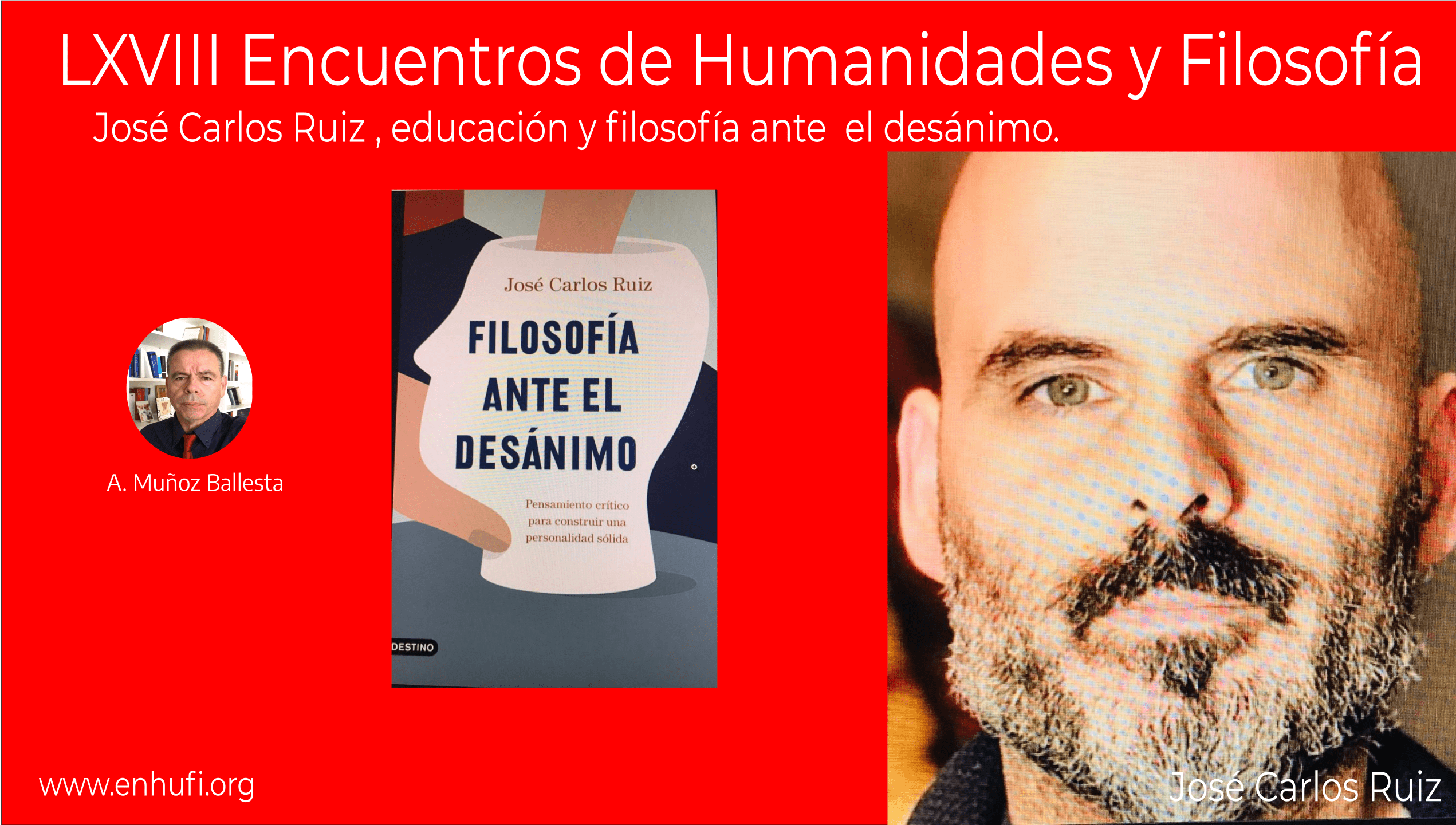 LXVIII Encuentros Humanidades y Filosofía, José Carlos Ruiz , educación y filosofía ante  el desánimo.