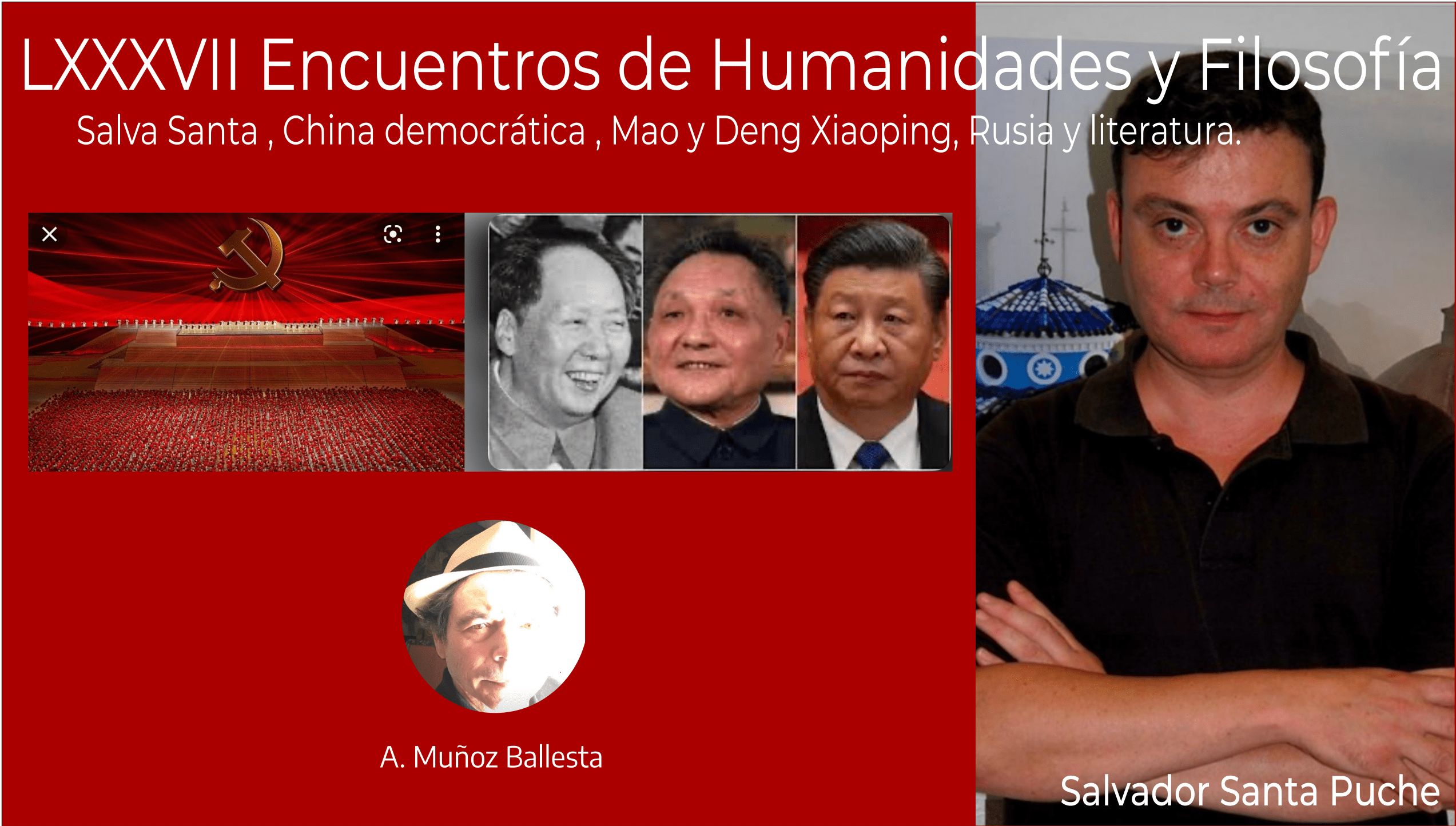  LXXXVII Encuentros Humanidades y Filosofía,  Salva Santa , China democrática , Mao y Deng Xiaoping, Rusia y literatura.